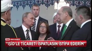 Erdoğan: Putin ateşle oynamasın