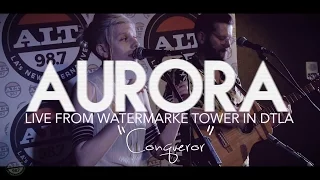 Aurora "Conqueror" Live w/ ALT987fm