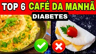 6 MELHORES Cafés da Manhã para DIABETES e os 6 PIORES para Diabéticos (Açúcar Alto no Sangue)