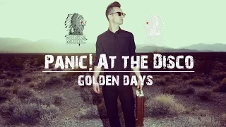 [Audio] Panic! At The Disco - Golden days [Glouvin Music]