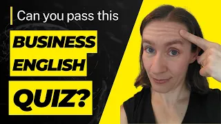 Can you pass this Business English quiz?