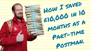 How I saved £10k in 10 months as a part-time postman | Budgeting + Saving | UK | 2019