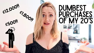 The 7 Dumbest Purchases I Made In My 20's!  | Things I Regret Buying! feat. Euan Copeland