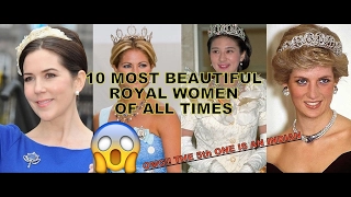 10 Most Beautiful Royal Women of All Time😍👩