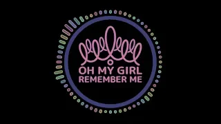 Oh My Girl (오마이걸) - Remember Me (불꽃놀이) (Inst.)