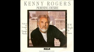 Kenny Rogers - Morning Desire (1985) HQ