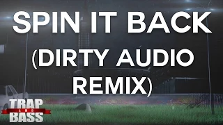 Doco & Janpier - Spin It Back (Dirty Audio Remix)