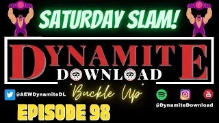 Dynamite Download AEW Recap Show 7/29/23 | Episode 98!