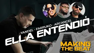 Ella entendió ( Making the beat 🎹 ) Yandel Feat. Arcangel, Farruko