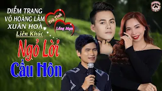 LK Ngỏ Lời Cầu Hôn  ➤ Võ Hoàng Lâm & Xuân Hoà & DiễmTrang | Liên Khúc RumBa 🎶 Mới Nhất 2024