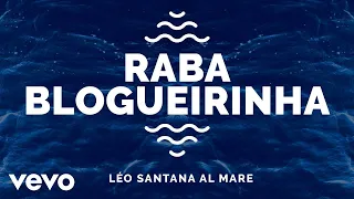 Léo Santana - Raba Blogueirinha (Ao Vivo Em Fortaleza / 2020)