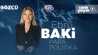Ebru Baki ile Para Politika 3 Ağustos - TÜİK, ENAG, Enflasyon, Piyasalar, Ekonomi