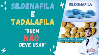 Sildenafila e Tadalafila: quem não deve usar!!!!