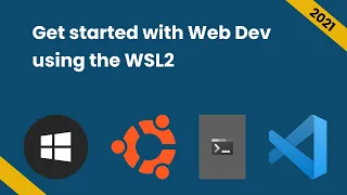 How to get started with Web Development on Windows using the WSL2