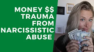 MONEY TRAUMA Healing Money Trauma from Narcissistic Abuse