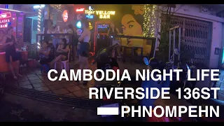 【PHNOM PENH 136 ST RIVERSIDE VOL3】WORLD'S NIGHTLIFE SHOOTING【CAMBODIA VLOG】