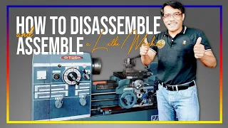 How to Disassemble and Assemble a Lathe Machine