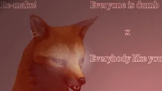 Everybody like you(lied you) x Everyone is dumb [] wildcraft meme Re-make[] ft. cookie🍪