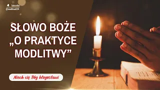 Słowo Boże | „O praktyce modlitwy”  #Bóg #Modlitwa #Wiara #jezus #katolik #Polska