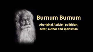 Famous Australians - Burnum Burnum one of Australia's greatest indigenous activist.