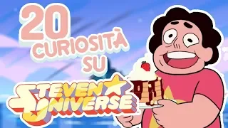 Top 20 CURIOSITA' Su STEVEN UNIVERSE