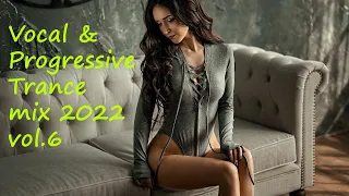 Vocal & Progressive Trance mix 2022 vol.6