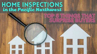 Top 5 Issues | Home Inspection Vancouver WA