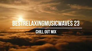 BEST RELAXING MUSIC WAVES [ DJ AMELIN SPECIAL MIX ]