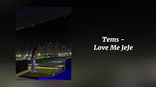 Love Me JeJe - Tems (Sped Up)