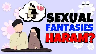 Are Deliberate Sexual Thoughts Haram? - Animated