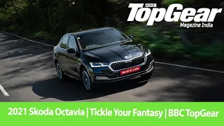 2021 Skoda Octavia First Drive Review | Tickle Your Fancy | BBC TopGear Mag India