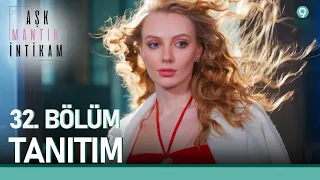 Aşk Mantık İntikam 32. Bölüm Tanıtımı