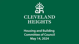 Cleveland Heights Housing and Building Committee May 14, 2024