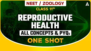 REPRODUCTIVE HEALTH ONE SHOT | NEET 2024 | ALL CONCEPTS & TRICKS | ZOOLOGY SANKALP BHARAT