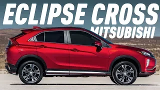 ЛУЧШИЙ ИЗ РОДА MITSUBISHI/MITSUBISHI ECLIPSE CROSS 2018/БОЛЬШОЙ ТЕСТ ДРАЙВ