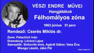 Vészi Endre: Félhomályos zóna - Rádiójáték