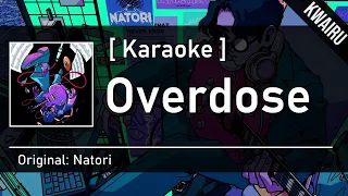 [Karaoke] Overdose - natori