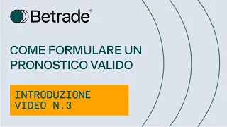 Video introduttivo n.3 - Come formulare un pronostico valido - Betting Exchange