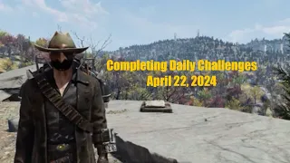 Fallout 76 Completing Daily Challenges For April 22, 2024 Quick Easy Guide