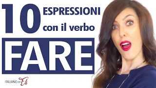 Verb FARE *10 MUST-KNOW EXPRESSIONS*