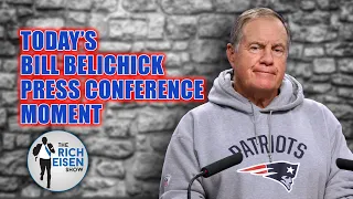 Today’s Bill Belichick Press Conference Moment: Short and Ever So Sweet! | The Rich Eisen Show