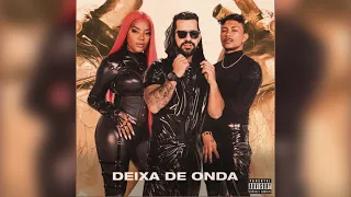 DEIXA DE ONDA (PORRA NENHUMA) DENNIS DJ, Ludmilla & Xamã