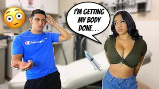 Telling My Boyfriend Im Getting My BODY Done To See How He Reacts!