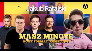 MASZ MINUTĘ - Jakub Rafalski | Stand-Up | 2023