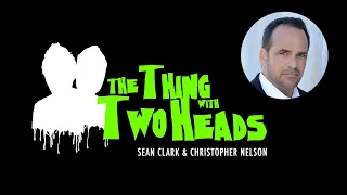 The Thing With Two Heads Video Podcast (Episode 3) with guest Robert Rusler Elm Street Part 2 - Hook