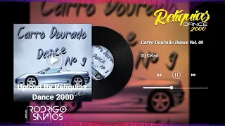 Carro Dourado Dance Vol .09 - Dj Celso