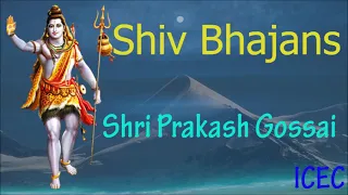 Prakash Gossai - Shiv Bhajans