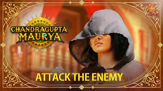 Chandragupta Maurya | HIGHLIGHTS  | शत्रु पर वार | चंद्रगुप्त मौर्य | Swastik Productions