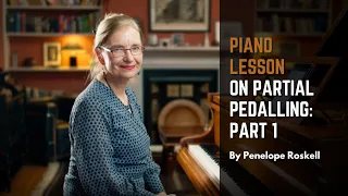 Piano Lesson on Partial Pedalling: Part 1