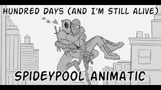 Hundred Days (and I'm still alive) - SPIDEYPOOL ANIMATIC